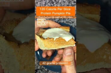 120 Calorie Per Slice Protein Pumpkin Pie (Gluten-free, Low Carb, Sugarfree, High Protein)