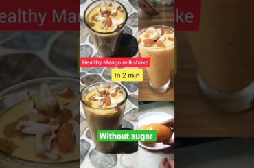 #mangoshake #mangoshakerecipe #quick recipe #healthy recipes #how to make mangoshake without sugar