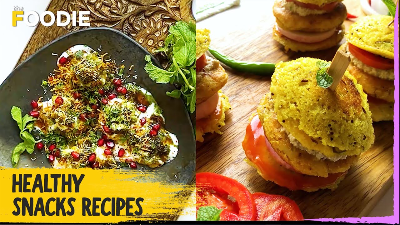 Healthy & Tasty Snacks Recipes | Oats Rava Idli Burger | Gluten-Free Papdi Chaat | The Foodie Healthy & Tasty Snacks Recipes | Oats Rava Idli Burger | Gluten-Free Papdi Chaat | The Foodie