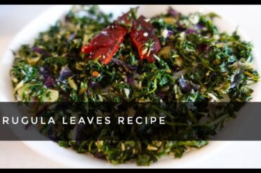 Arugula leaves Indian Recipe || Arugula Thoran || Healthy Recipes