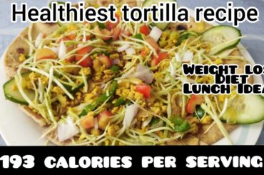 Healthy and easy lunch ideas for weight loss/1 minute healthy recipe/healthy tortilla recipes