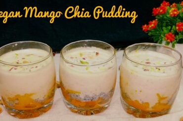 Vegan Mango Chia Pudding | Healthy Dessert | Weight Loss low calorie recipes | Peth Puja
