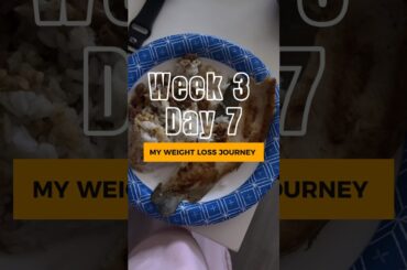 My Weight Loss Journey: Week 3 Day 7 #shortscreator