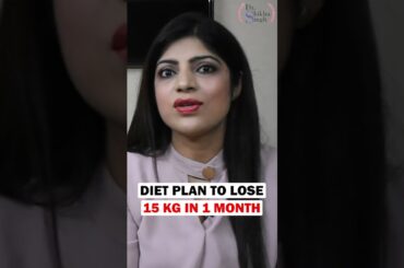 Lose 15 kg in 1 month | Detox diet |Stuck weight|Diet plan for fast weight loss|Drshikhasingh#shorts
