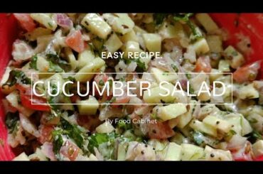 Cucumber Salad Recipe | Kakdi Chi Koshimbir | Healthy Salad | Cucumber Raita | Food Cabinet