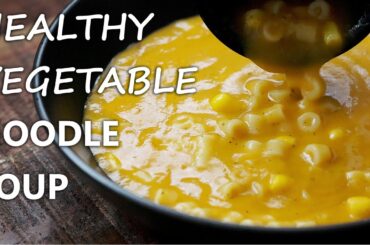 Healthy VEGETABLE NOODLE SOUP Recipe for a Vegetarian and Vegan Diet | Healthy & Easy Soup Recipes