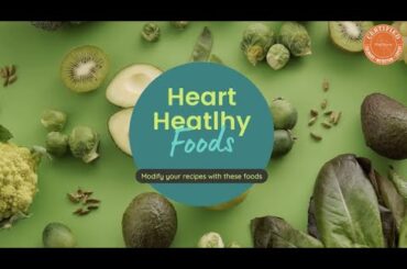 Heart Healthy Recipes - List of foods to cook with
