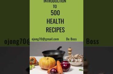500 Health Recipes (Excellent Health for All in 2023 and Beyond) @hightechUSA