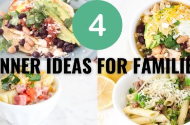 4 QUICK & HEALTHY Dinner Ideas Your Kids Will Actually Eat!