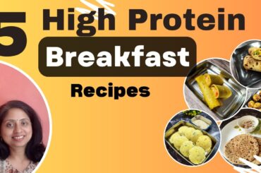 5 High Protein Breakfast ideas| Quick Vegetarian Breakfast | Kid-friendly healthy breakfast recipes