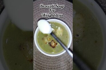 Broccoli Soup For weight Loss | Healthy Diet Soup #shortvideo #shortsvideo #shorts #short #broccoli