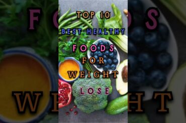 Top10 Best Healthy foods for Weight Lose || #shorts #health #trending