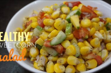sweet corn salad recipe | sweet corn recipe | healthy salad recipes | healthy snacks recipes