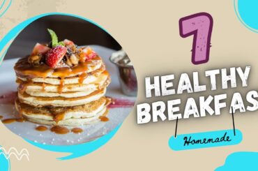 Meal Prep for a Week | 7 Healthy Breakfast Ideas
