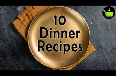 Quick & Easy Dinner Recipes | Simple Dinner Ideas | Healthy Dinner Recipes | Indian Dinner Recipes