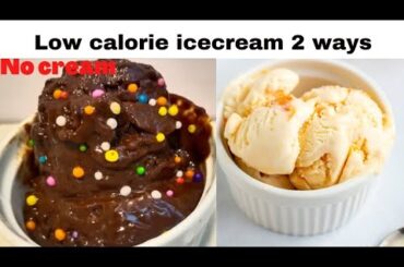 Low calorie icecream recipe 2 ways-healthy icecream-Chocolate icecream-low calorie dessert