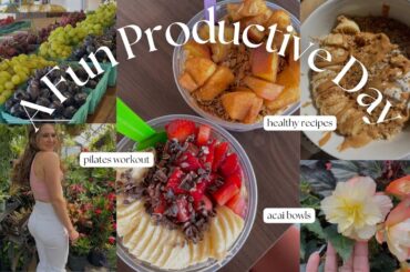FUN PRODUCTIVE VLOG | healthy recipes, workout, acai bowls, farmers market
