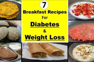 7 Healthy Breakfast Ideas For Diabetics Indian - Part 2 | High Protein Breakfast For Weight Loss