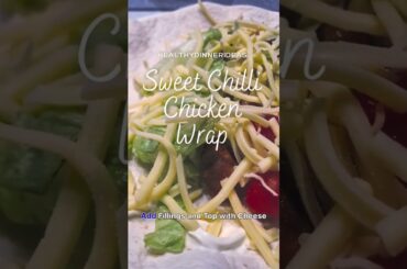 Healthy Dinner Ideas - Sweet Chilli Chicken Wraps #shorts #foodies #homecooking #healthylifestyle