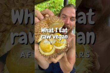 What I Eat Long-Term Raw Vegan Diet