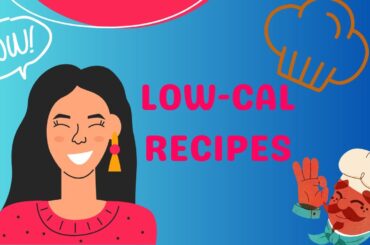 Tasty Low-Calorie Recipes for Weight Loss