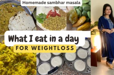 What I eat for weightloss, healthy recipes, homemade sambhar masala| weightloss diet plan, healthy