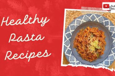 Healthy Whole Wheat Pasta with Tomato Sauce | Lunch Recipes For Weight loss | Healthy Recipes