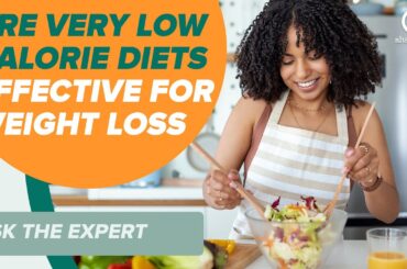 Are Very Low Calorie Diets Effective for Weight Loss | Ask The Experts | Sharecare