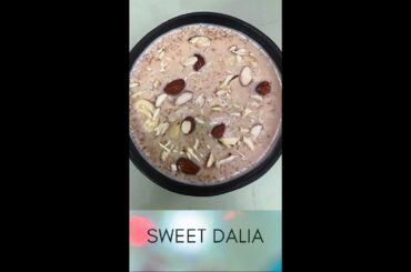 Sweet Dalia Recipe | Healthy Breakfast Recipe #shorts #sweetrecipes #Indiansweets #youtubeshort