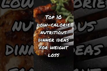 Low calorie dinner ideas for weight loss #shorts #youtubeshorts #careify