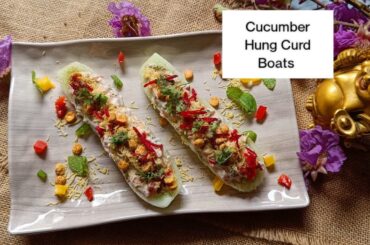 Cucumber Hung Curd Boats|Healthy Salad Recipe|Dilse Foodie Re|