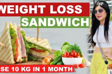 Weight loss Sandwich For Fast Weight Loss In Hindi | How to lose weight fast Diet| Dr. Shikha Singh