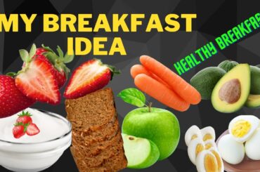 My Healthy Breakfast Idea II Easy Breakfast Recipes II Best Healthy Meals II Healthy Eating Food