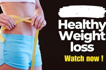 10 behaviors for healthy weight loss
