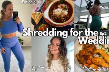 SHREDDING FOR THE WEDDING Ep2 | healthy recipes, workouts , hair + Makeup trial & updates!