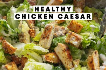 Healthy Chicken Caesar Salad Recipe - MY FAVORITE!