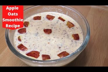 Apple Oats Smoothie Recipe | Quick & Healthy Breakfast Recipe by @Mseats