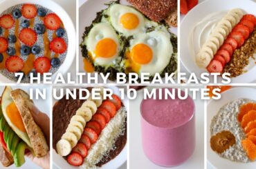 7 Healthy Breakfast Recipes In Under 10 Minutes | Easy-Gluten free Breakfasts