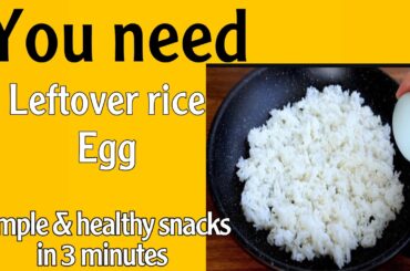 You need leftover rice and egg | healthy snacks | snacks