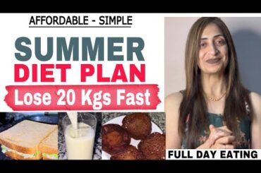SUMMER FAST WEIGHTLOSS DIET PLAN TO 20 LOOSE KG-BY NISHA ARORA /LOW BUDGET /FULL DAY EATING