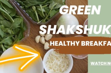 Green Shakshuka | Healthy Breakfast Idea