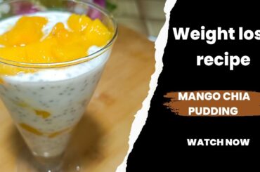 Weight Loss Recipe for Breakfast| Mango Chia pudding Recipe| Healthy Breakfast Recipe| #weigtloss