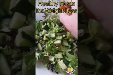 HEALTHY MEALS for Weight LosS #weightloss #healthyeating #healthy #howto #healthylifestyle #mealprep