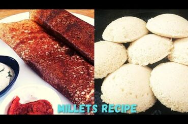 Millets RecipeIndian Healthy breakfast millet dosaMillet idli recipesdinner recipes