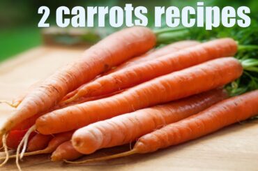 2 easy recipes,  healthy salad recipes and carrots sticks