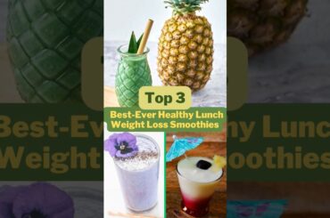 Top 3 Best-Ever Healthy Lunch Weight Loss Smoothies #shorts #viral #weightloss #usa