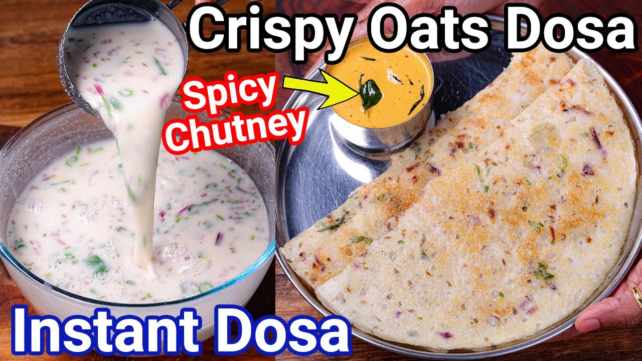 Crispy & Healthy Instant Oats Dosa Recipe & Spicy Chutney – New Way | Quick Rolled Oats Rava Dosa Crispy & Healthy Instant Oats Dosa Recipe & Spicy Chutney - New Way | Quick Rolled Oats Rava Dosa