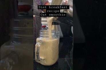 Diet Breakfast recipes-Oats Smoothie #diet #breakfast #healthy #weightloss #shorts #food #foodie