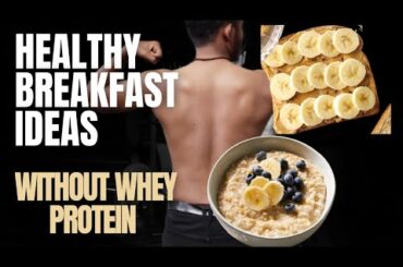healthy breakfast ideas for body building | muscle gain