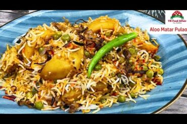 Easy Aloo Matar Pulao Recipe | Potato Peas Pulao | Simple & Delicious Pulao Recipe @YNFoodAffair